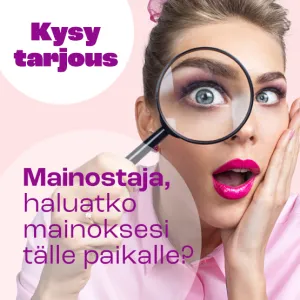 Mainoksessa nainen katsoo suurennuslasilla.