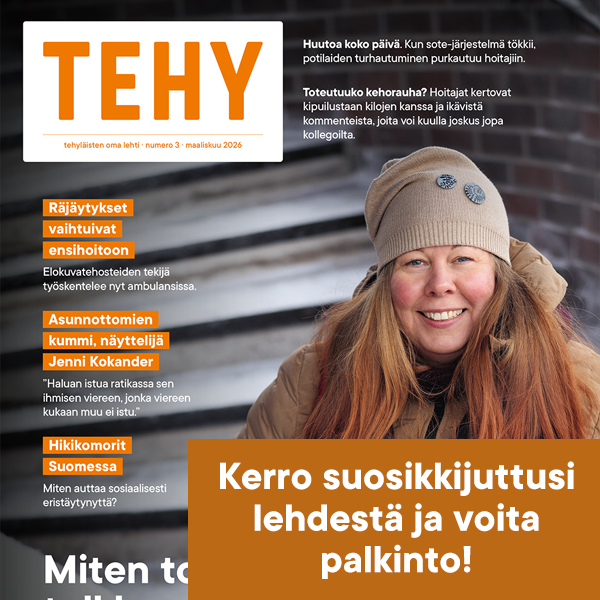 Tehy-lehden 3/2026 kansi. Kannen päällä teksti, jossa kehoitetaan kertomaan suosikkijuttu lehdestä ja voittamaan palkinto.